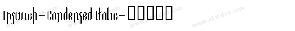 Ipswich-Condensed Italic字体转换